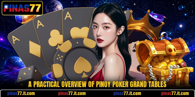 A practical overview of Pinoy Poker Grand tables A practical overview of Pinoy Poker Grand tables