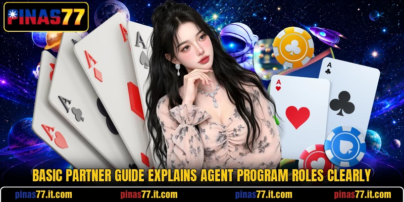 Basic partner guide explains agent program roles clearly Basic partner guide explains agent program roles clearly