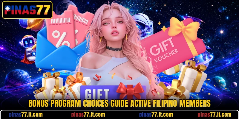 Bonus program choices guide active Filipino members