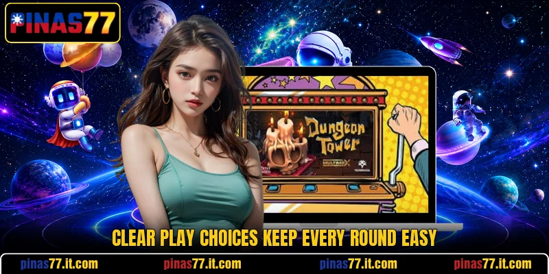Clear play choices keep every round easy Clear play choices keep every round easy
