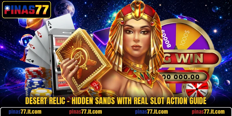 Desert Relic - Hidden Sands With Real Slot Action Guide Desert Relic - Hidden Sands With Real Slot Action Guide