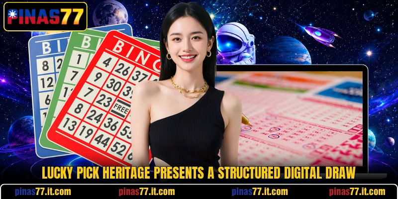 Lucky Pick Heritage presents a structured digital draw Lucky Pick Heritage presents a structured digital draw