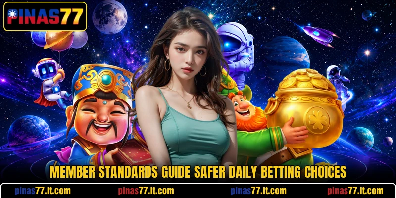 Member standards guide safer daily betting choices