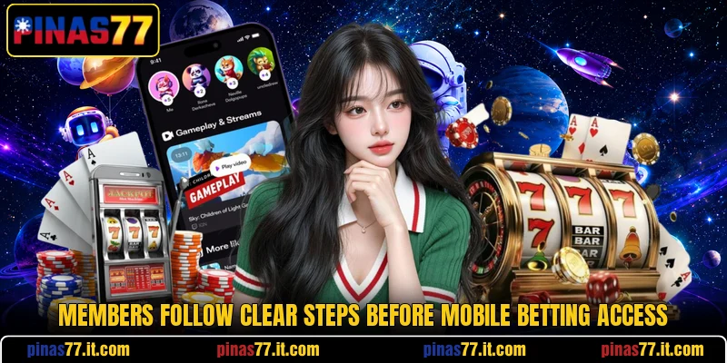Members follow clear steps before mobile betting access Members follow clear steps before mobile betting access