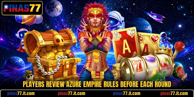 Players review Azure Empire rules before each round Players review Azure Empire rules before each round