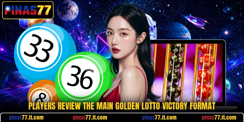 Players review the main Golden Lotto Victory format Players review the main Golden Lotto Victory format