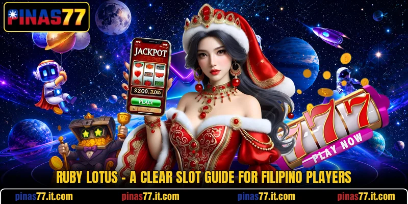 Ruby Lotus - A Clear Slot Guide For Filipino Players ruby lotus a clear slot guide for filipino players