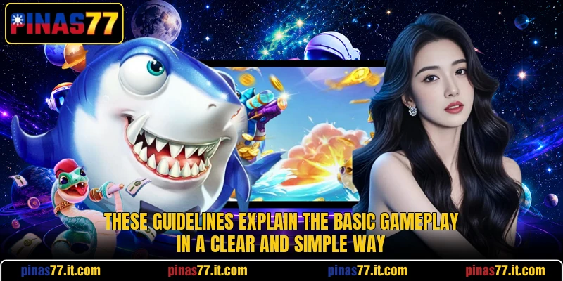 These guidelines explain the basic gameplay in a clear and simple way These guidelines explain the basic gameplay in a clear and simple way